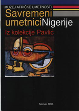 Savremeni umetnici Nigerije. Iz kolekcije Pavlić.